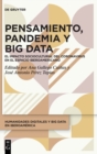 Pensamiento, Pandemia y Big Data : El impacto sociocultural del coronavirus en el espacio iberoamericano - Book