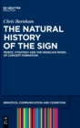 The Natural History of the Sign : Peirce, Vygotsky and the Hegelian Model of Concept Formation - Book