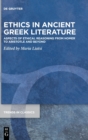 Ethics in Ancient Greek Literature : Aspects of Ethical Reasoning from Homer to Aristotle and Beyond - Book