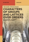 Characters of Groups and Lattices over Orders : From Ordinary to Integral Representation Theory - Book