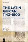 The Latin Qur'an, 1143-1500 : Translation, Transition, Interpretation - eBook