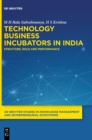 Technology Business Incubators in India : Structure, Role and Performance - Book