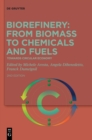 Biorefinery: From Biomass to Chemicals and Fuels : Towards Circular Economy - Book