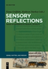 Sensory Reflections : Traces of Experience in Medieval Artifacts - Book
