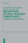 Receptions of Paul in Early Christianity : The Person of Paul and His Writings Through the Eyes of His Early Interpreters - Book