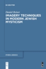 Imagery Techniques in Modern Jewish Mysticism - Book