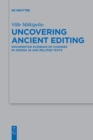 Uncovering Ancient Editing : Documented Evidence of Changes in Joshua 24 and Related Texts - Book