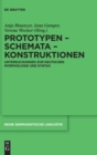 Prototypen - Schemata - Konstruktionen : Untersuchungen Zur Deutschen Morphologie Und Syntax - Book