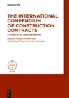The International Compendium of Construction Contracts : A country by chapter review - eBook