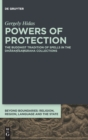 Powers of Protection : The Buddhist Tradition of Spells in the Dharanisamgraha Collections - Book