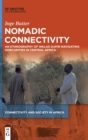 Nomadic Connectivity : An Ethnography of Walad Djifir Navigating Insecurities in Central Africa - Book