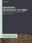 Bringing Buddhism to Tibet : History and Narrative in the DBA' BZHED Manuscript - eBook