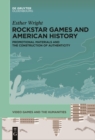 Rockstar Games and American History : Promotional Materials and the Construction of Authenticity - eBook