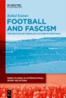 Football and Fascism : The Politics of Popular Culture in Portugal - eBook