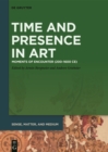 Time and Presence in Art : Moments of Encounter (200-1600 CE) - eBook