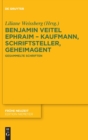 Benjamin Veitel Ephraim – Kaufmann, Schriftsteller, Geheimagent : Gesammelte Schriften - Book
