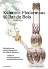 Kabarett Fledermaus @ Bar du Bois : Aktualisierung eines Experiments der Wiener Moderne / Update of an Experiment of Viennese Modernism - Book