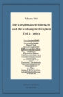 Die Verschmahete Eitelkeit Und Die Verlangete Ewigkeit, Teil 2 (1668) : Mit Einem Gesamtregister Zur Edition Der Geistlichen Liedcorpora Johann Rists - Book