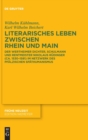 Literarisches Leben Zwischen Rhein Und Main : Der Wertheimer Dichter, Schulmann Und Rentmeister Nikolaus Rudinger (Ca. 1530-1581) Im Netzwerk Des Pfalzischen Spathumanismus - Book