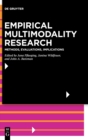 Empirical Multimodality Research : Methods, Evaluations, Implications - Book