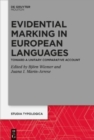 Evidential Marking in European Languages : Toward a Unitary Comparative Account - Book