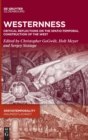 Westernness : Critical Reflections on the Spatio-temporal Construction of the West - Book