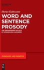 Word and Sentence Prosody : The Endangered Dialect of Koshikijima Japanese - Book