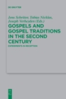 Gospels and Gospel Traditions in the Second Century : Experiments in Reception - Book