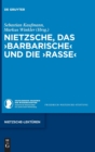 Nietzsche, das ›Barbarische‹ und die ›Rasse‹ - Book