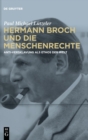 Hermann Broch Und Die Menschenrechte : Anti-Versklavung ALS Ethos Der Welt - Book