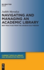 Navigating and Managing an Academic Library : Best Practices from the Arabian Gulf Region - Book