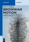 Brownian Motion : A Guide to Random Processes and Stochastic Calculus - Book