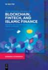 Blockchain, Fintech, and Islamic Finance : Building the Future in the New Islamic Digital Economy - Book