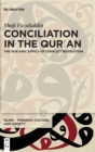 Conciliation in the Qur'an : The Qur'anic Ethics of Conflict Resolution - Book