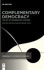 Complementary Democracy : The Art of Deliberative Listening - Book