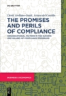 The Promises and Perils of Compliance : Organizational factors in the success (or failure) of compliance programs - Book