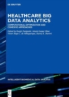 Healthcare Big Data Analytics : Computational Optimization and Cohesive Approaches - Book