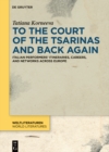 To the Court of the Tsarinas and Back Again : Italian Performers' Itineraries, Careers, and Networks across Europe - eBook