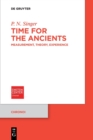 Time for the Ancients : Measurement, Theory, Experience - Book