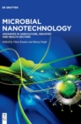 Microbial Nanotechnology : Advances in Agriculture, Industry and Health Sectors - Book
