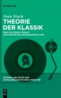 Theorie der Klassik : Eine kulturelle Praxis von Goethe bis Grandmaster Flash - Book