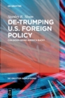 De-Trumping U.S. Foreign Policy : Can Biden Bring America Back? - Book