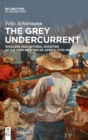 The Grey Undercurrent : Whalers and Littoral Societies at the Deep Beaches of Africa (1770-1920) - Book