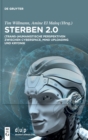 Sterben 2.0 : (Trans-)Humanistische Perspektiven zwischen Cyberspace, Mind Uploading und Kryonik - Book