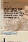 Chernobyl and the Mortality Crisis in Eastern Europe and the Former USSR - eBook