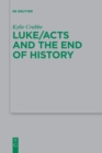 Luke/Acts and the End of History - Book