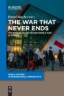 The War that Never Ends : The Museum of the Second World War in Gdansk - Book