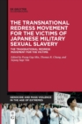 The Transnational Redress Movement for the Victims of Japanese Military Sexual Slavery - Book