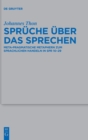 Spruche uber das Sprechen : Meta-pragmatische Metaphern zum sprachlichen Handeln in Spr 10-29 - Book