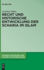 Recht und historische Entwicklung der Scharia im Islam - Book